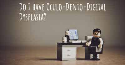 Do I have Oculo-Dento-Digital Dysplasia?