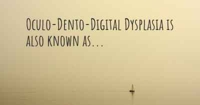 Oculo-Dento-Digital Dysplasia is also known as...