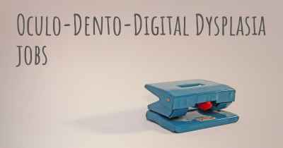 Oculo-Dento-Digital Dysplasia jobs