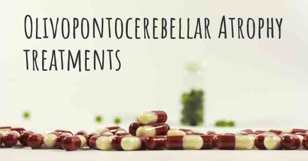 Olivopontocerebellar Atrophy treatments