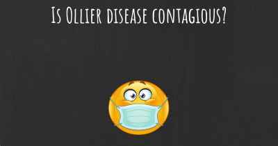 Is Ollier disease contagious?