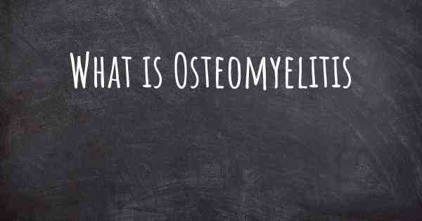 What is Osteomyelitis