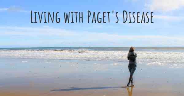 Living with Paget's Disease