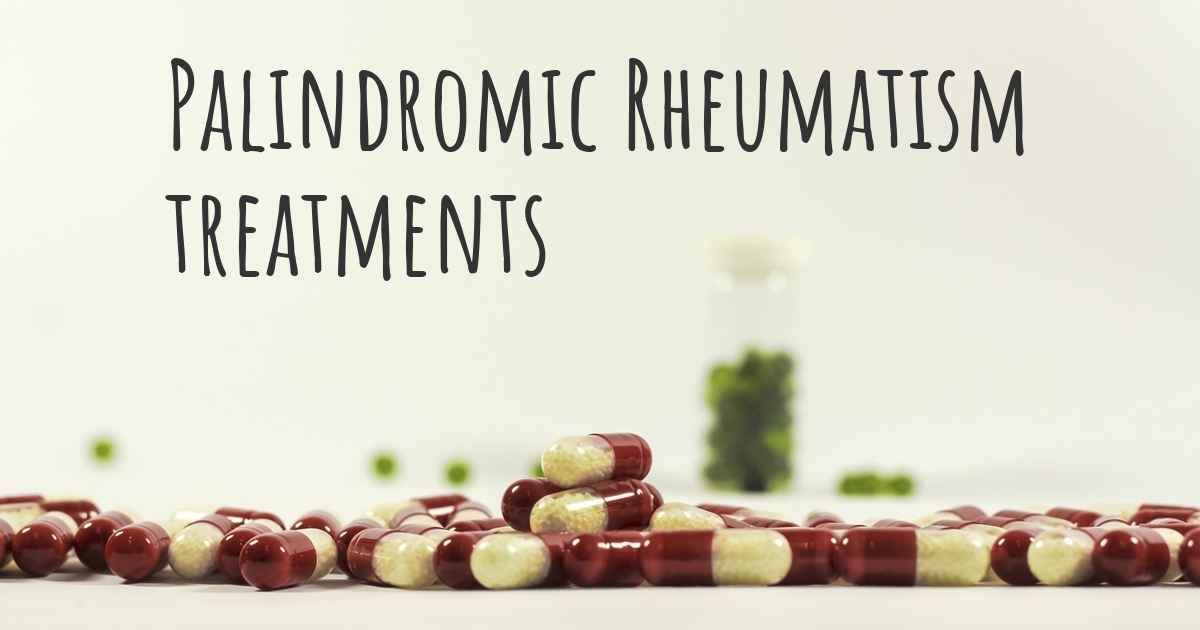 what-are-the-best-treatments-for-palindromic-rheumatism