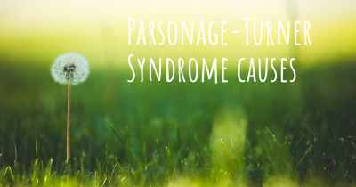 Parsonage-Turner Syndrome causes