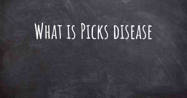 What is Picks disease