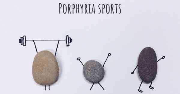 Porphyria sports