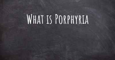 What is Porphyria
