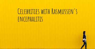 Celebrities with Rasmussen's encephalitis