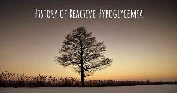 History of Reactive Hypoglycemia
