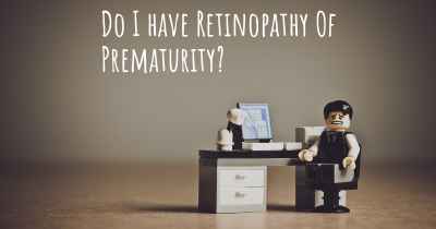 Do I have Retinopathy Of Prematurity?