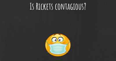 Is Rickets contagious?