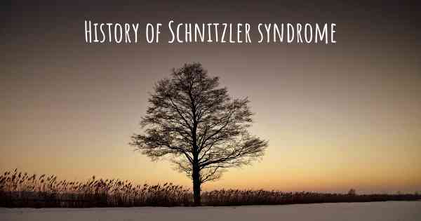 History of Schnitzler syndrome
