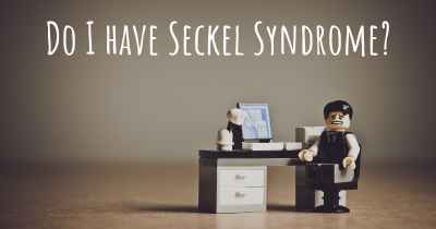 Do I have Seckel Syndrome?