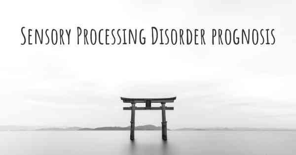 Sensory Processing Disorder prognosis