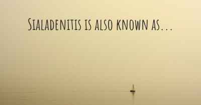Sialadenitis is also known as...