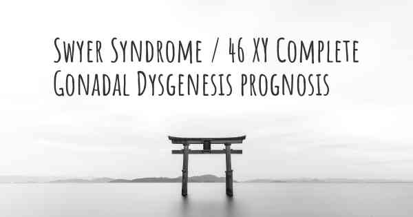 Swyer Syndrome 46 Xy Complete Gonadal Dysgenesis Prognosis
