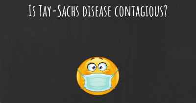 Is Tay-Sachs disease contagious?