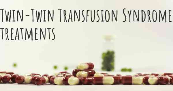 Twin-Twin Transfusion Syndrome treatments