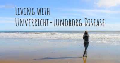 Living with Unverricht-Lundborg Disease
