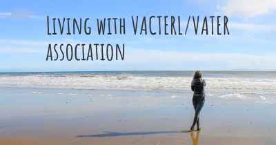 Living with VACTERL/VATER association