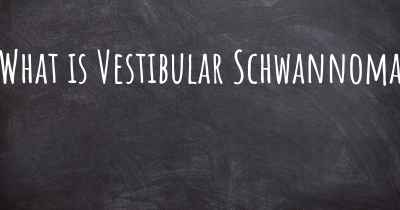 What is Vestibular Schwannoma