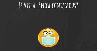 Is Visual Snow contagious?