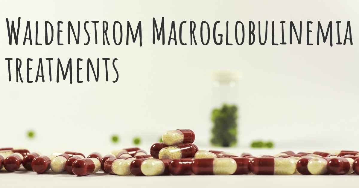 What are the best treatments for Waldenstrom Macroglobulinemia?