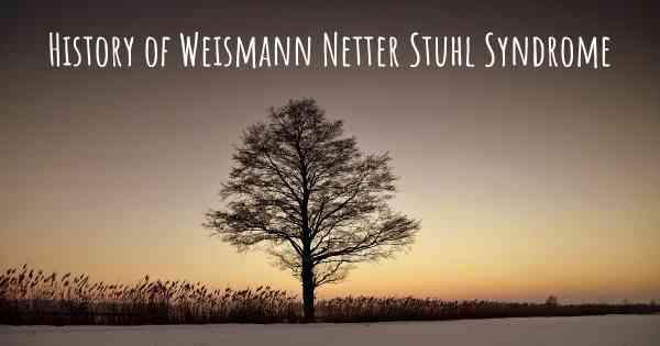 History of Weismann Netter Stuhl Syndrome