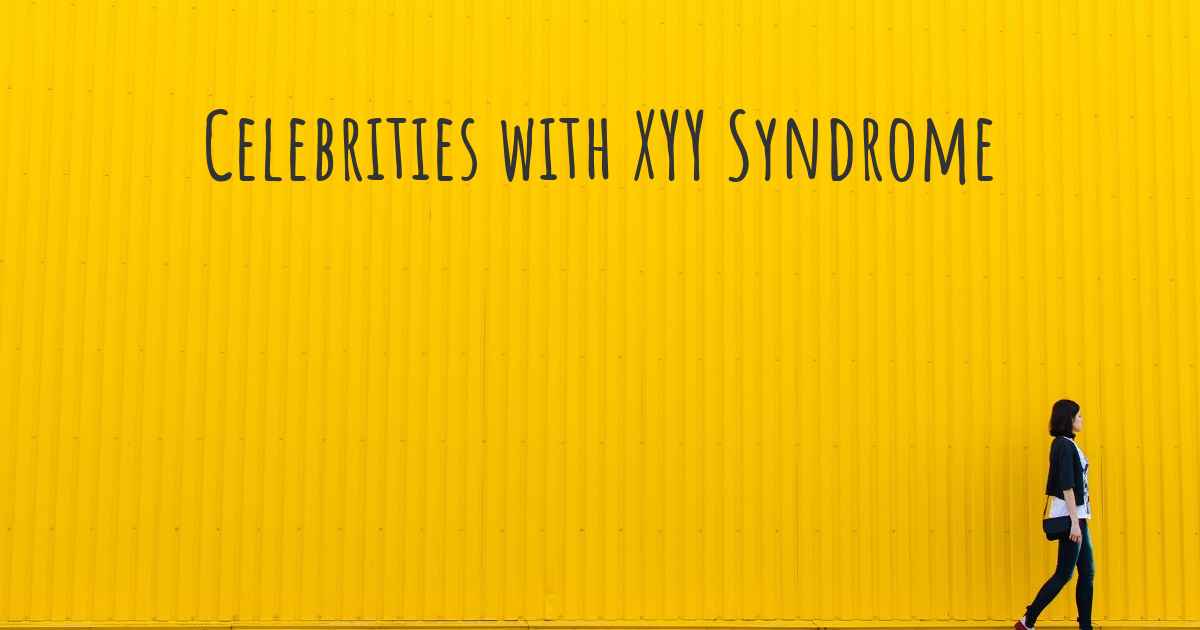 famous people with xyy syndrome