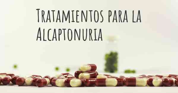 Tratamientos para la Alcaptonuria