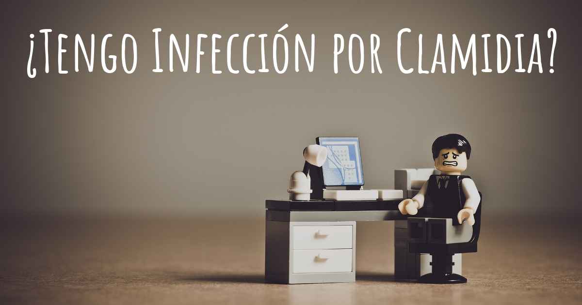 ¿cómo Saber Si Tengo Infección Por Clamidiaemk 1961