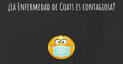 ¿La Enfermedad de Coats es contagiosa?