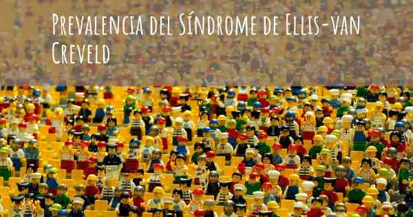 Prevalencia del Síndrome de Ellis-van Creveld