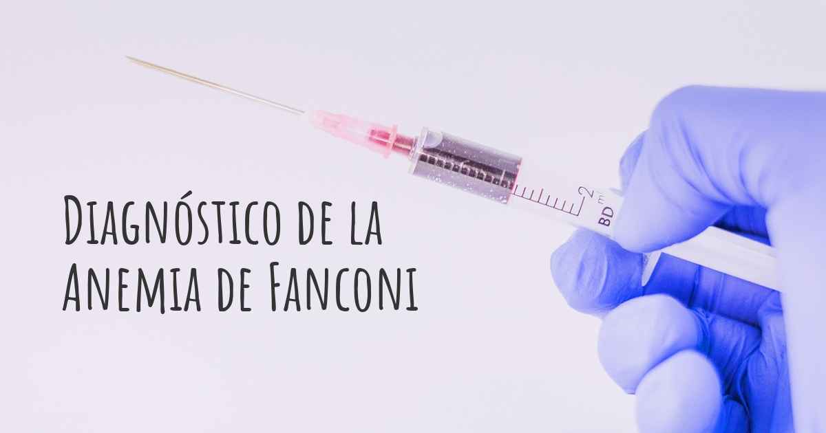 ¿cómo Se Diagnostica La Anemia De Fanconiemk 9749