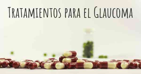 Tratamientos para el Glaucoma
