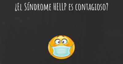 ¿El Síndrome HELLP es contagioso?