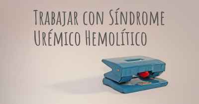 Trabajar con Síndrome Urémico Hemolítico