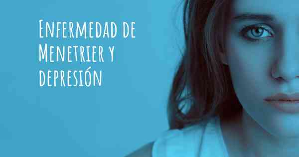 Enfermedad de Menetrier y depresión
