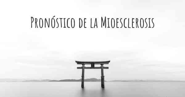 Pronóstico de la Mioesclerosis