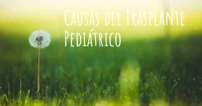 Causas del Trasplante Pediátrico