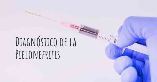Diagnóstico de la Pielonefritis