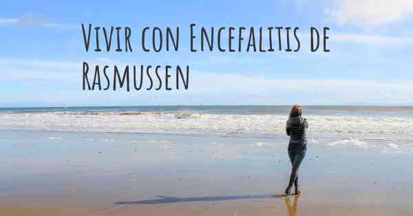 Vivir con Encefalitis de Rasmussen