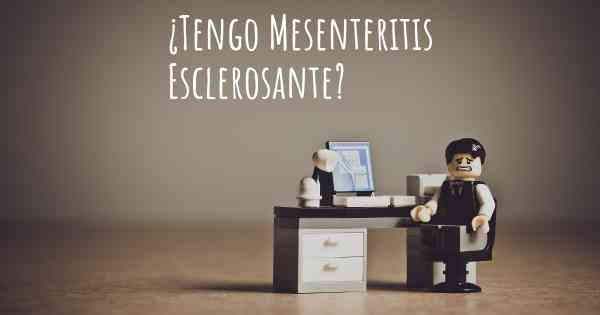 ¿Tengo Mesenteritis Esclerosante?