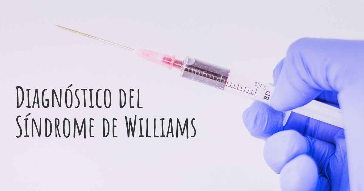 ¿cómo Se Diagnostica El Síndrome De Williams