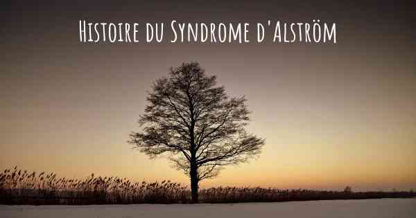 Histoire du Syndrome d'Alström