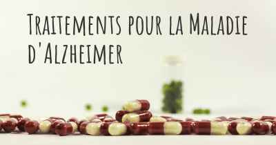 Traitements pour la Maladie d'Alzheimer