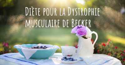 Diète pour la Dystrophie musculaire de Becker