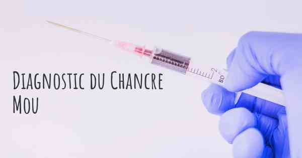 Diagnostic du Chancre Mou