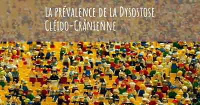 La prévalence de la Dysostose Cléido-Crânienne